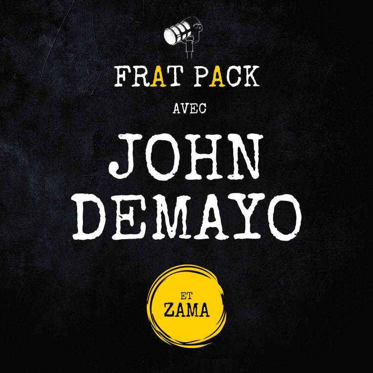 cover art for S01E10 Frat Pack avec John Demayo