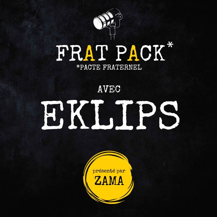 cover art for S01E17 Frat Pack avec Eklips