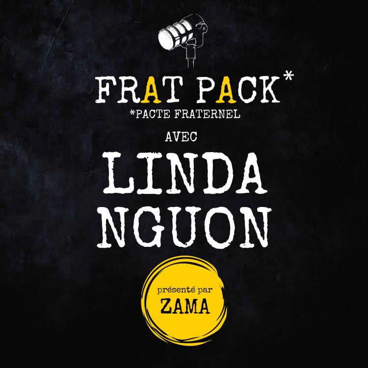 cover art for S01E22 Frat Pack avec Linda Nguon