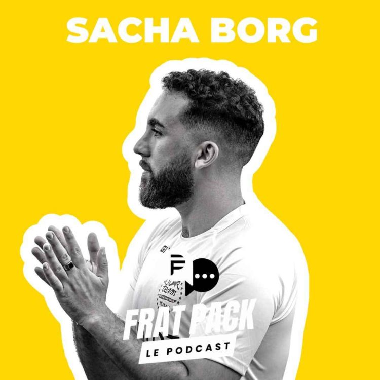 cover art for S02E05 Frat Pack avec Sacha Borg