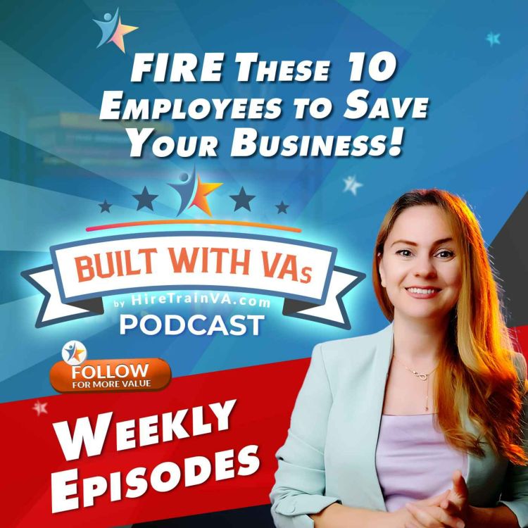 cover art for FIRE These 10 Employees to Save Your Business!