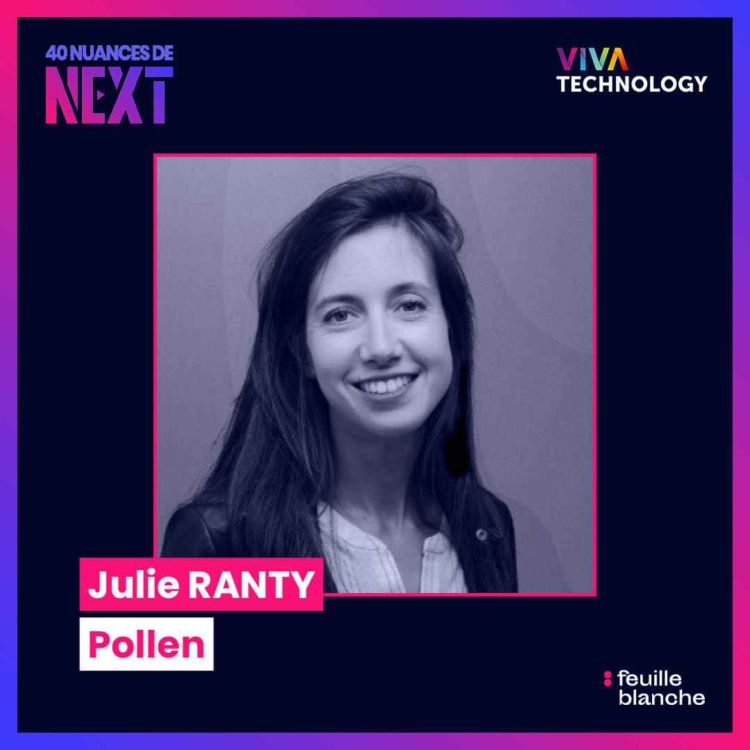 cover art for [VIVATECH] Julie Ranty, co-fondatrice de Pollen - Conjuguer IA et Soft Skills