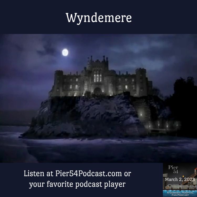 cover art for Episode 418: The Port Charles 411: Wyndemere 