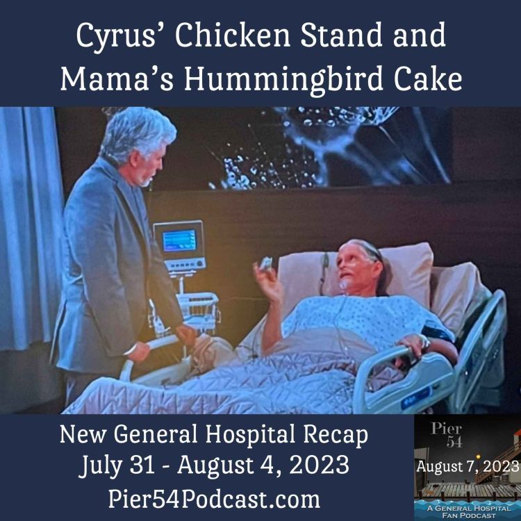 cover art for Episode 463: Cyrus’ Chicken Stand and Mama’s Hummingbird Cake 8/7/2023