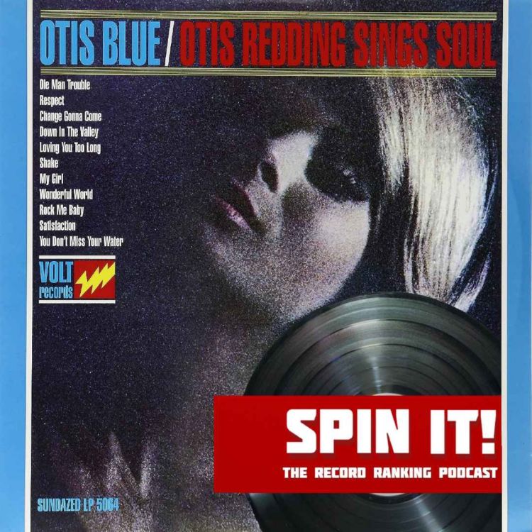 cover art for Otis Blue / Otis Redding Sings Soul - Otis Redding: Episode 114