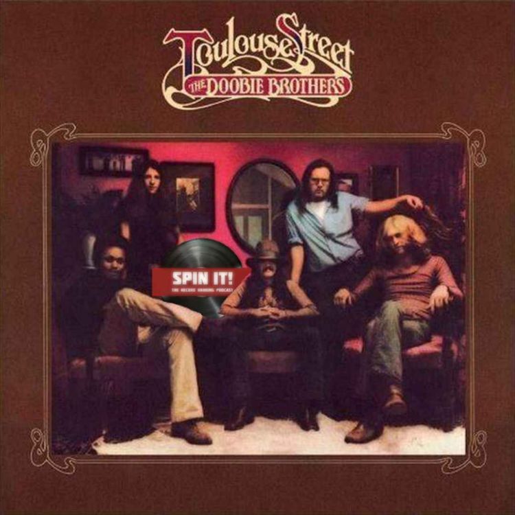 cover art for Toulouse Street - The Doobie Brothers: Episode 142