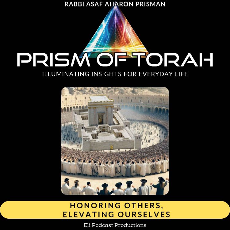 cover art for Parshas Devarim - Honoring Others, Elevating Ourselves