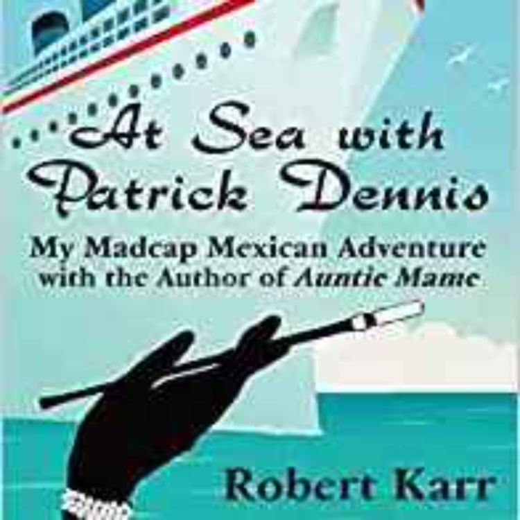 cover art for Bernie Ardia (Robert Karr ) - At Sea with Patrick Dennis 