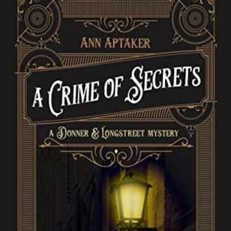 cover art for Ann Aptaker - A Crime of Secrets (A Donner & Longstreet Mystery Book 1)