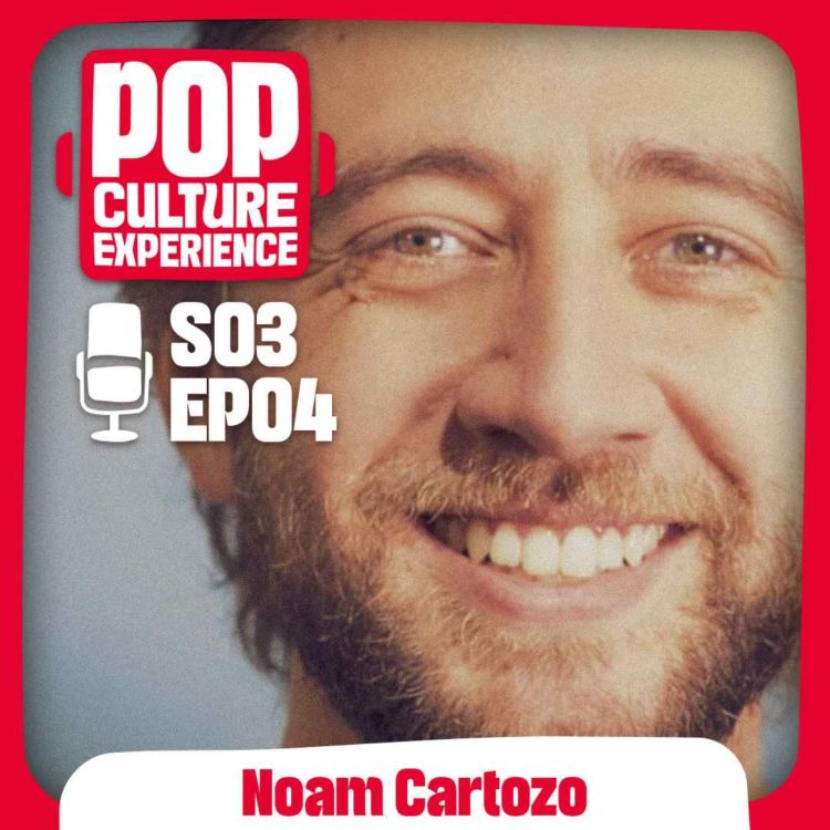 cover art for S03E04 - Noam Cartozo : Hanouna, Retour vers le Futur et Question pour un balcon