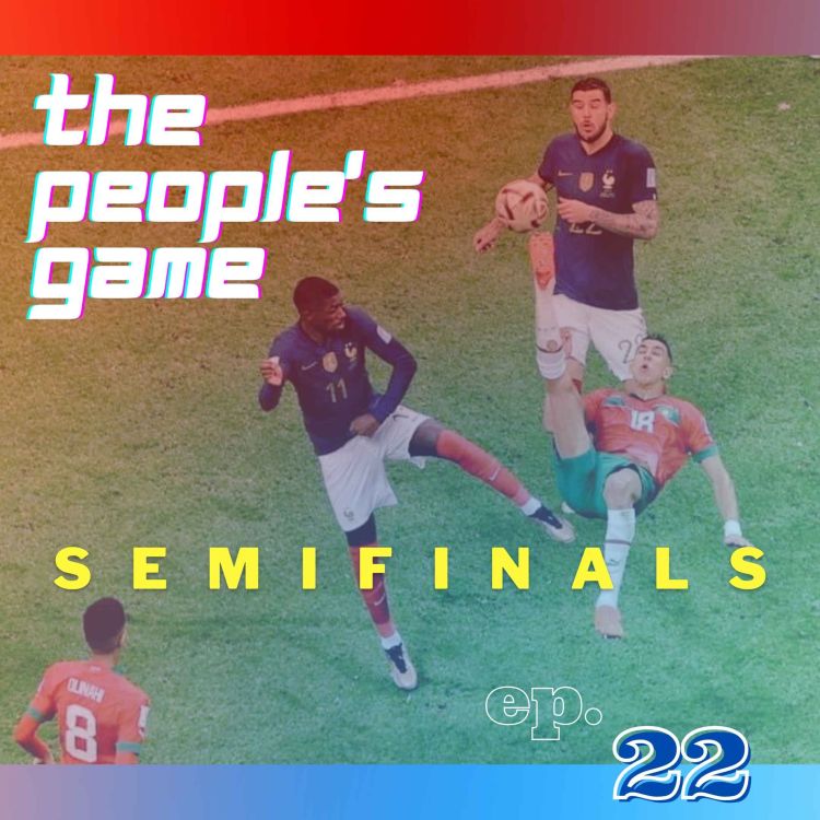 cover art for World Cup Semifinal - Ep 22: The Horizon of Possibility