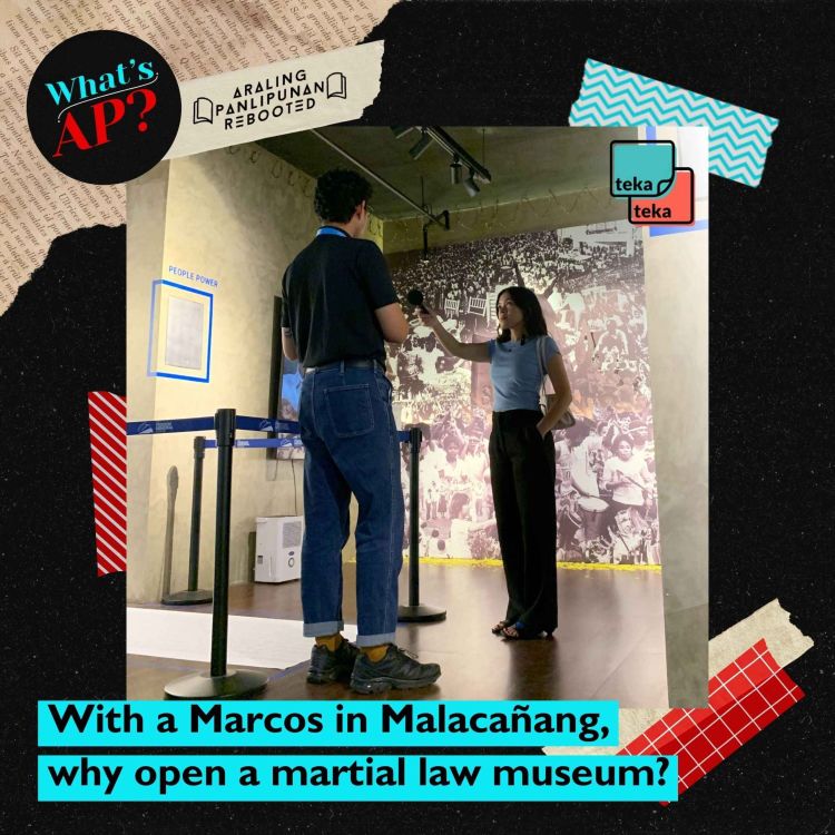 cover art for With a Marcos in Malacañang, why open a martial law museum? (Guest Episode)