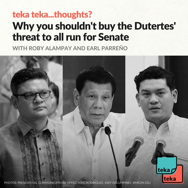 cover art for Why you shouldn't buy the Dutertes' threat to all run for Senate