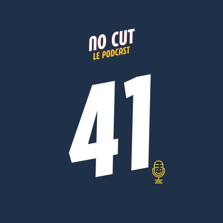 cover art for EP41 - Au revoir No Cut !