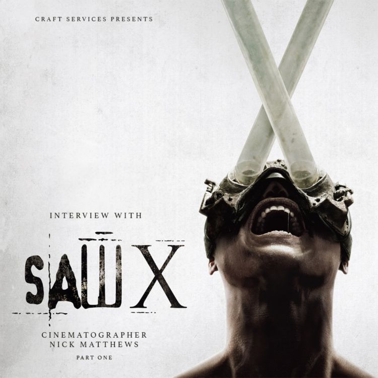 cover art for SAW X with Cinematographer Nick Matthews Part 1