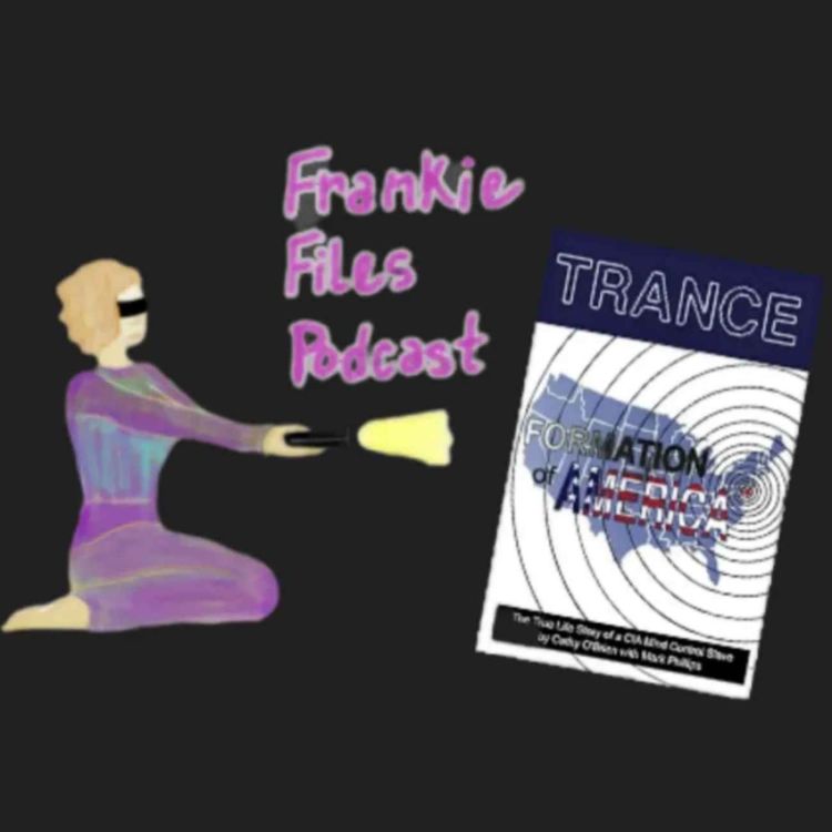 cover art for Ep. 85 - What Satanists, Mormons and Nasa Have in Common - A Review of Author Cathy O' Brien's Book Trance Formation of America (17th Ed.) 