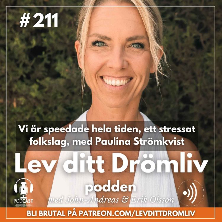 cover art for Avsnitt 211: Vi är speedade hela tiden, ett stressat folkslag, med Paulina Strömkvist