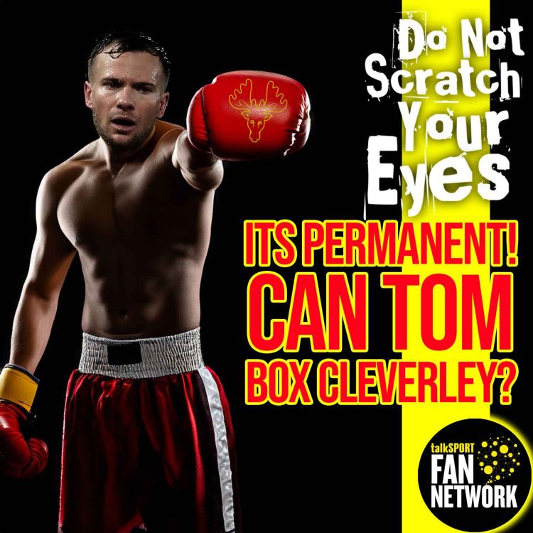 cover art for DNSYE - Tom Cleverley appointed permanently!!