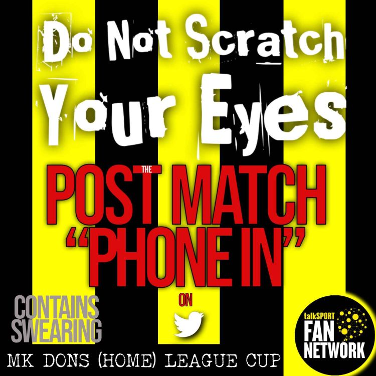 cover art for POST MATCH PHONE IN - WATFORD 5 - 0 MK DONS