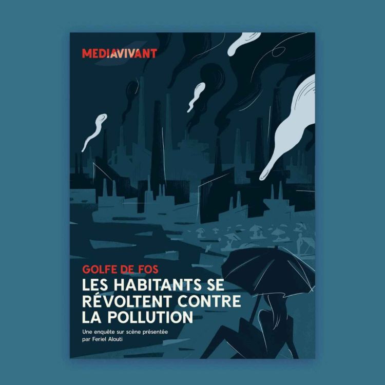 cover art for Best of d'été · Golfe de Fos : les habitant·es se révoltent contre la pollution