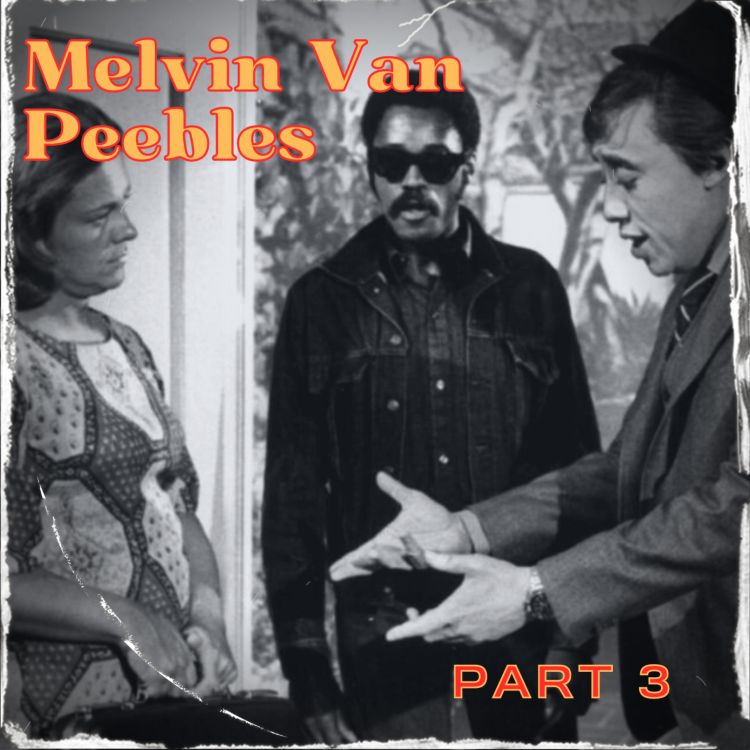 cover art for 21. Melvin Van Peebles Part 3 - Paint the Orange