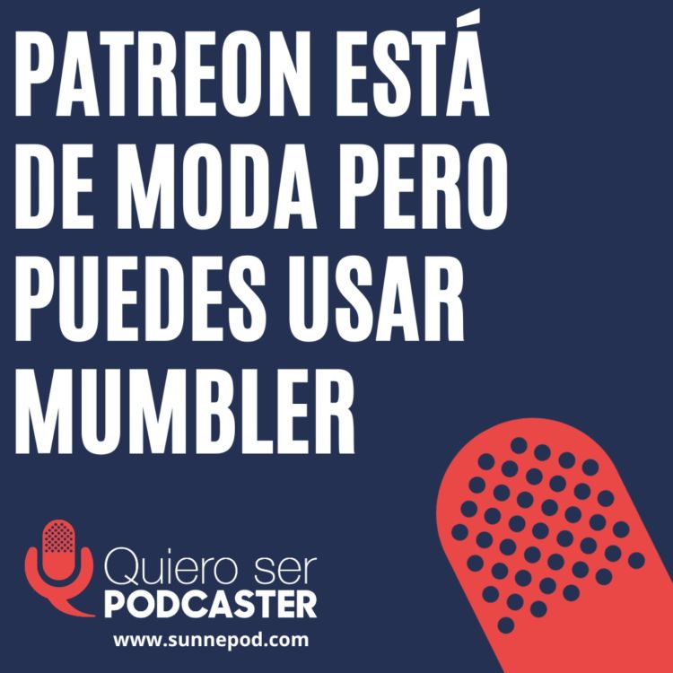 cover art for Patreon está de moda pero puedes usar mumbler