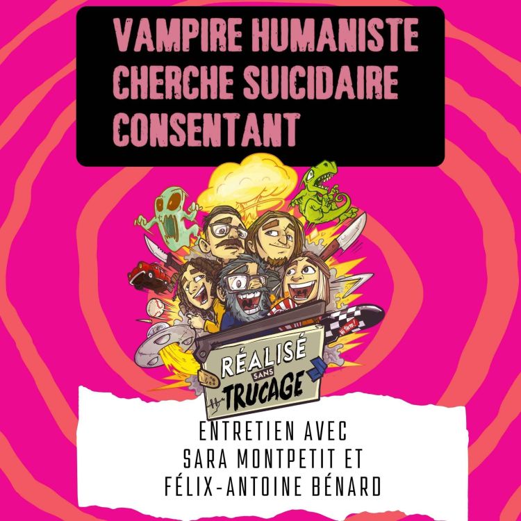 cover art for L'entretien ciné - S. MONTPETIT & F-A. BÉNARD (Vampire humaniste...)