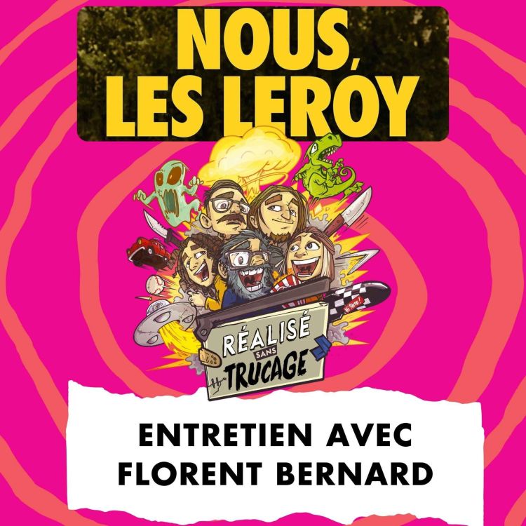 cover art for L'entretien ciné - FLORENT BERNARD (Nous, les Leroy)