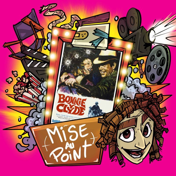 cover art for MISE AU POINT - BONNIE & CLYDE, Hollywood réinventé, Amérique défigurée