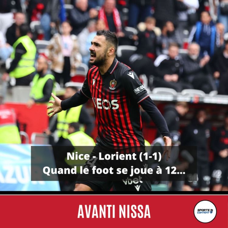 cover art for Nice - Lorient (1-1) : quand le foot se joue à 11 contre 12...