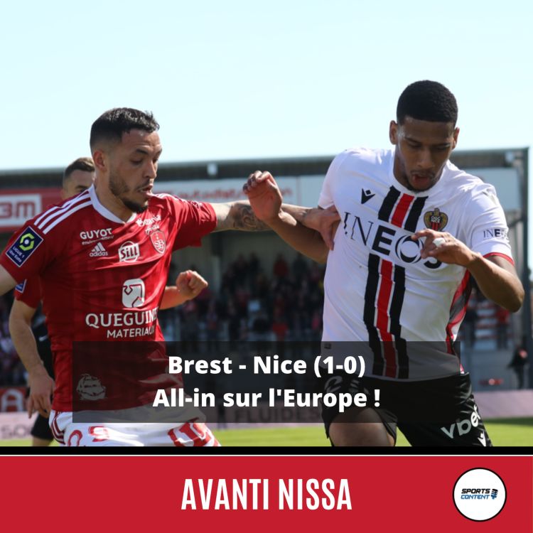 cover art for Brest - Nice (1-0) : la Ligue 1 à la poubelle, all-in sur l'Europe