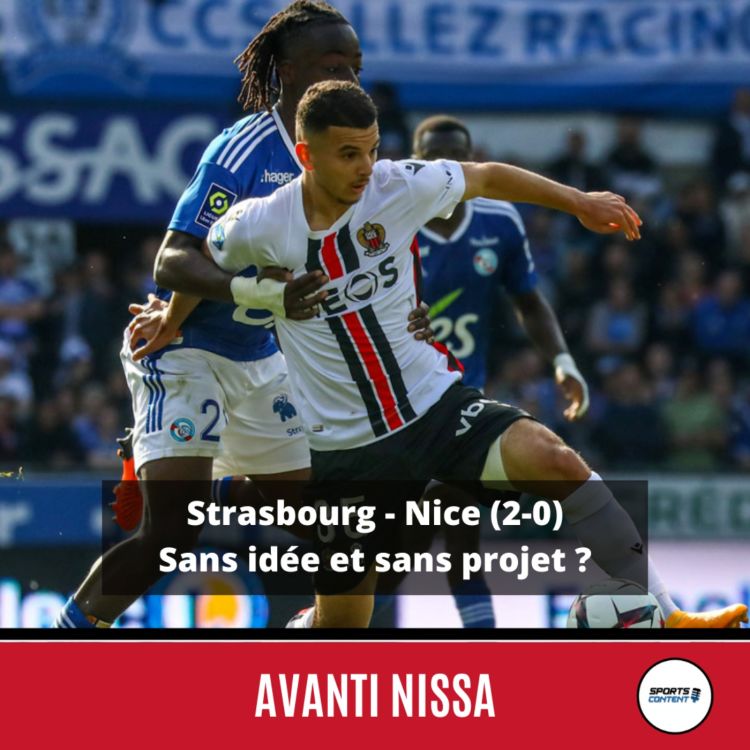 cover art for Strasbourg - Nice (2-0) : un Gym sans idée et sans projet ?