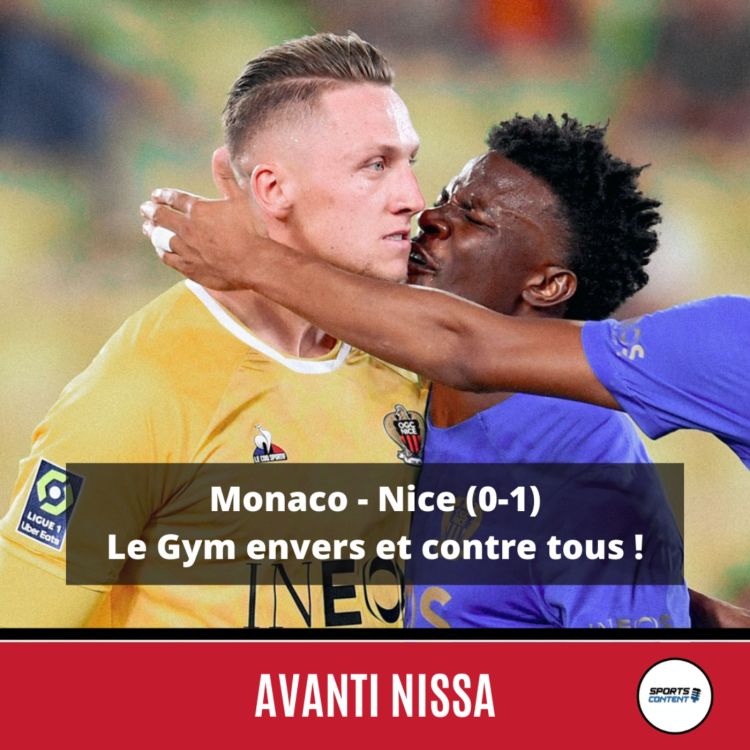 cover art for Monaco - Nice (0-1) : le Gym envers et contre tous !