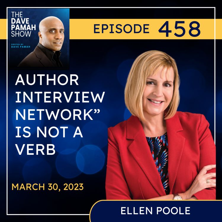 Author Interview Network” Is Not a Verb with Ellen Poole The Dave