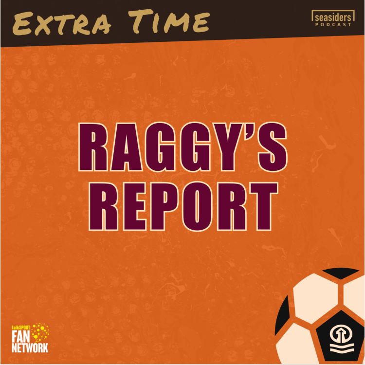 Raggy's Report Seasiders Podcast Acast