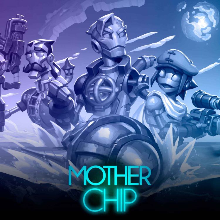 cover art for MotherChip #488 - Prévia de Astro Bot, Indika, SteamWorld Heist 2 e  Workers & Resources: Soviet Republic