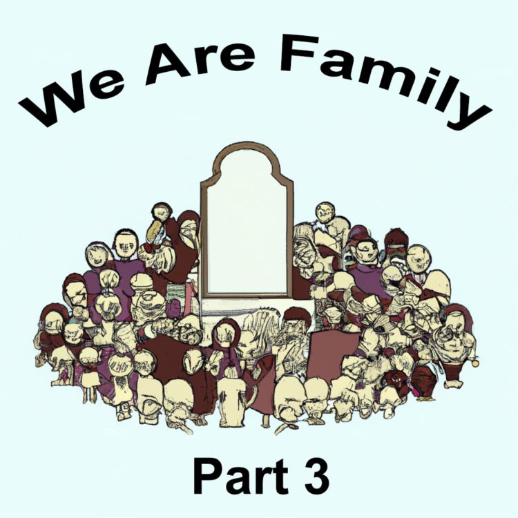 cover art for We Are Family - Part 3