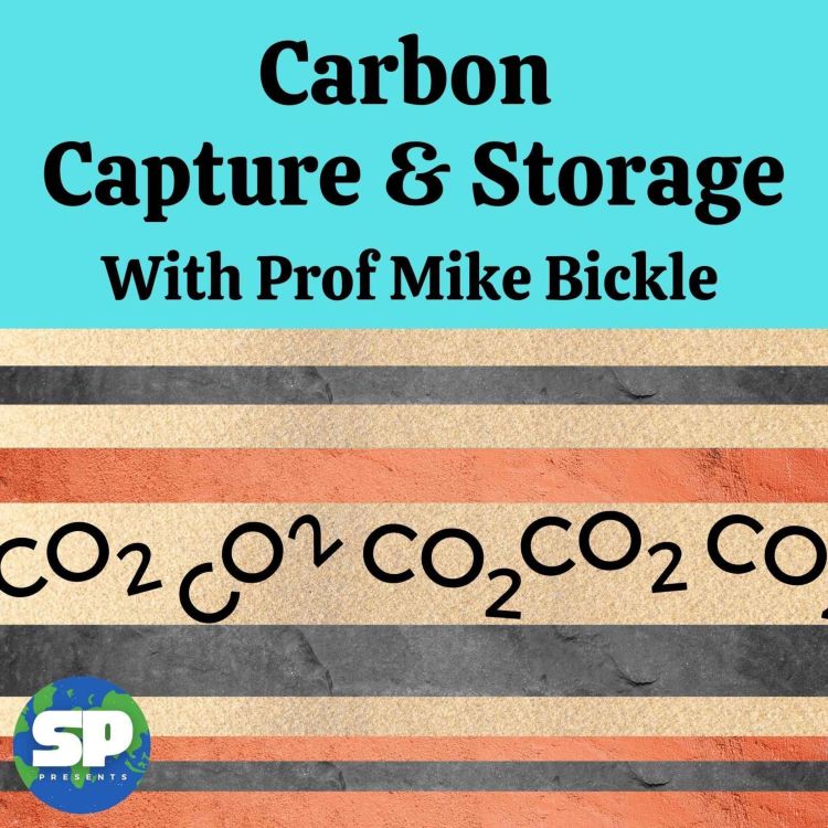 cover art for Carbon Capture and Storage with Prof Mike Bickle
