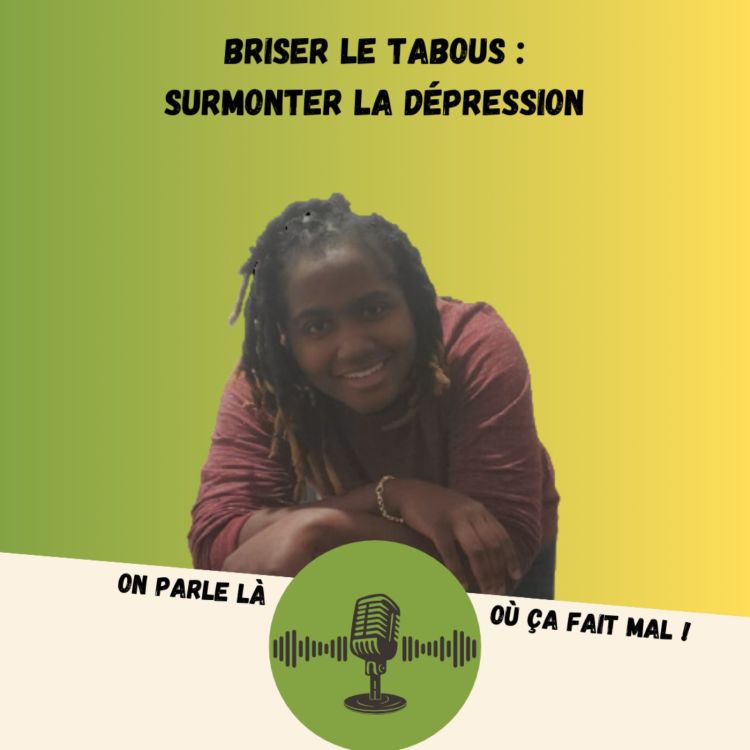 cover art for Briser le tabous : surmonter la dépression 