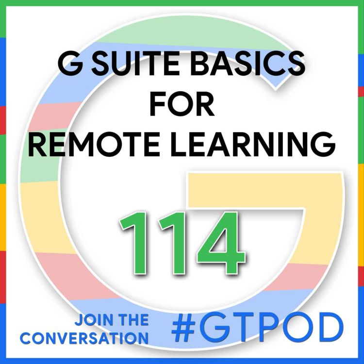 cover art for G Suite Basics for Remote Learning - GTP114