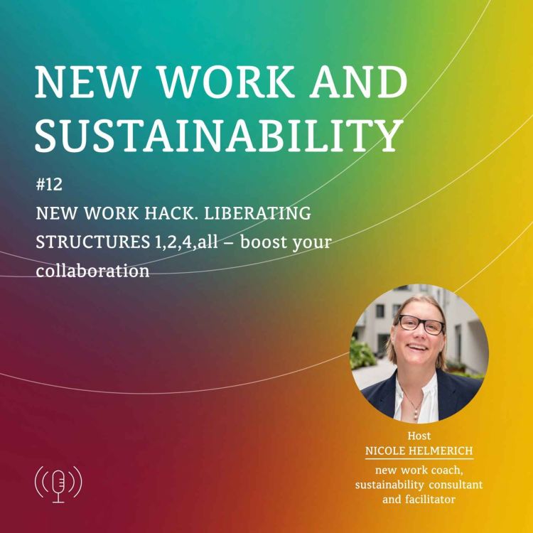 cover art for New Work Hack. Liberating Structures 1,2,4,all -boost your collaboration