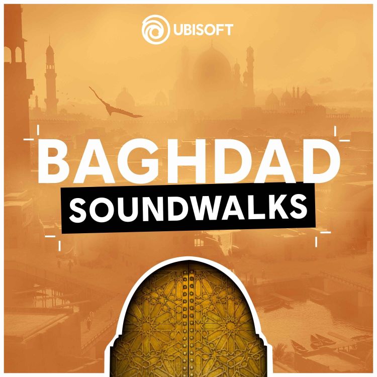 cover art for Baghdad Soundwalks | EP 1 | City of Peace