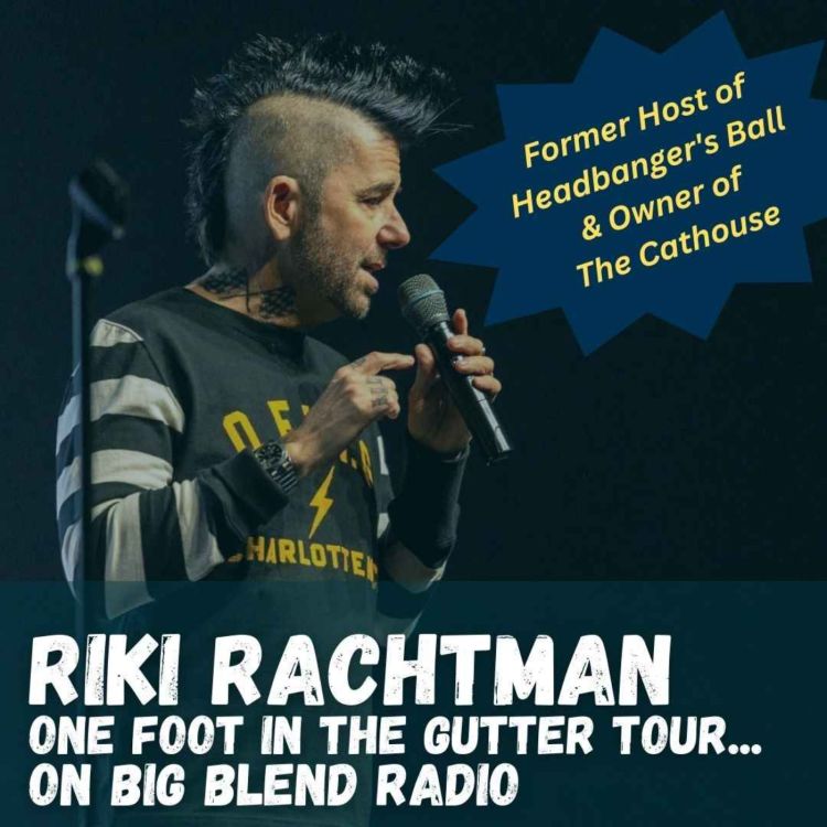 Riki Rachtman One Foot in the Gutter Tour Big Blend Radio Acast