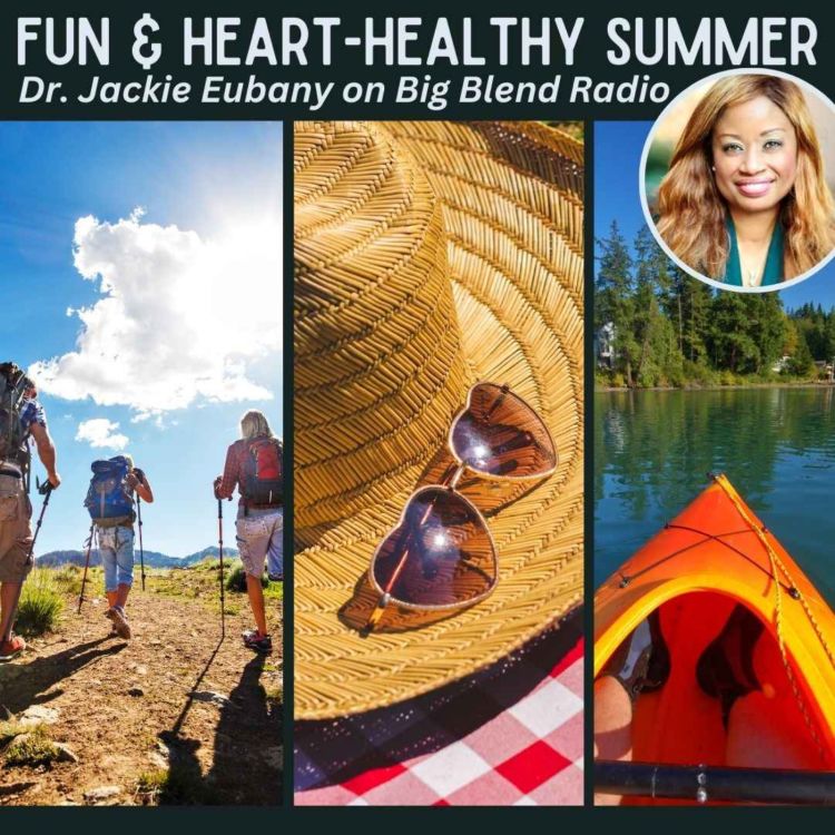 cover art for Dr. Jackie Eubany - Fun and Heart-Healthy Summer