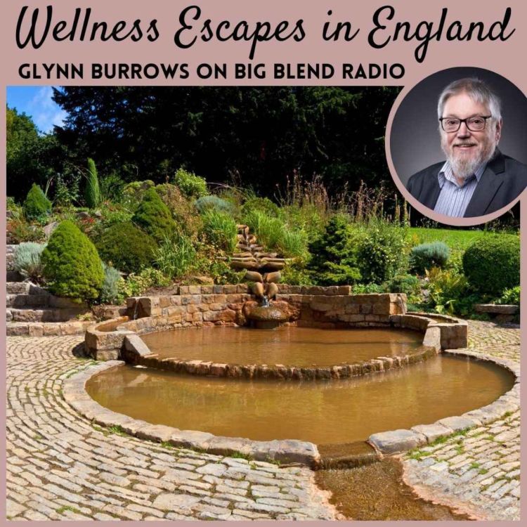 cover art for Glynn Burrows - Wellness Escapes in England