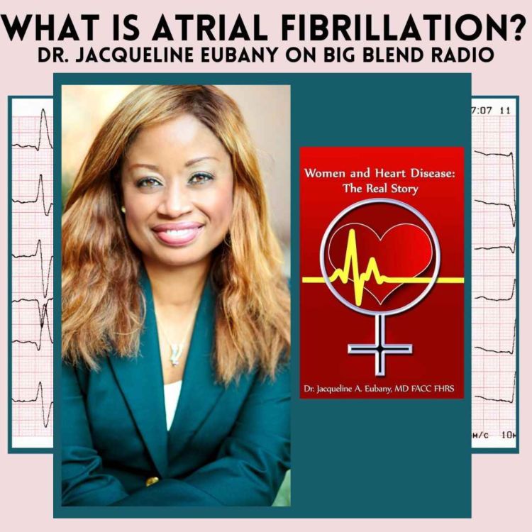 cover art for Dr. Jackie Eubany - What is Atrial Fibrillation?