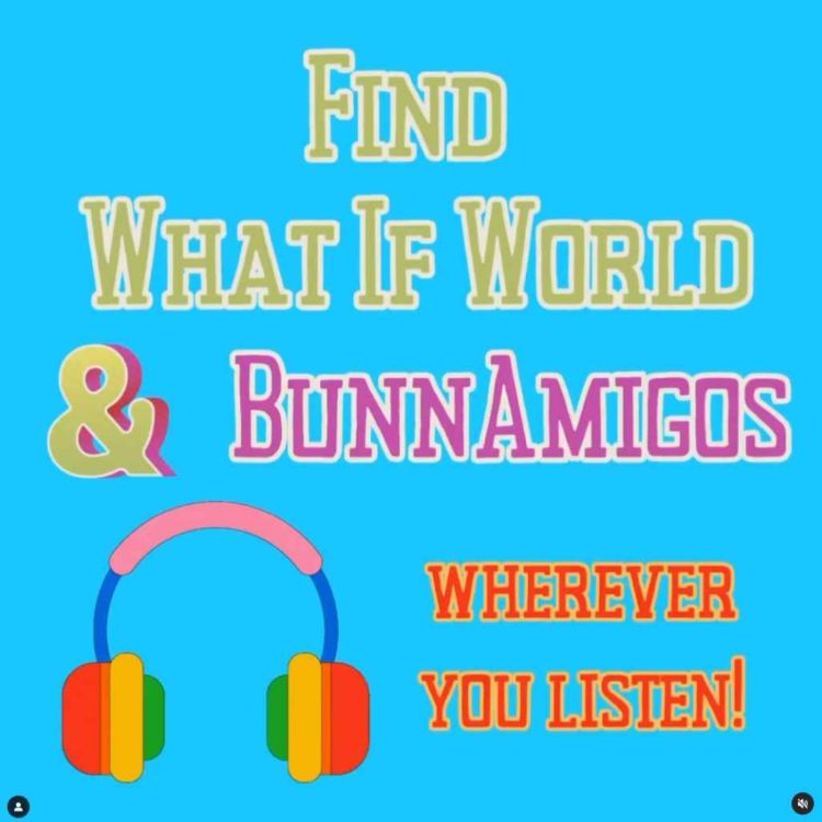 cover art for BunnAmigos Visit What If World!