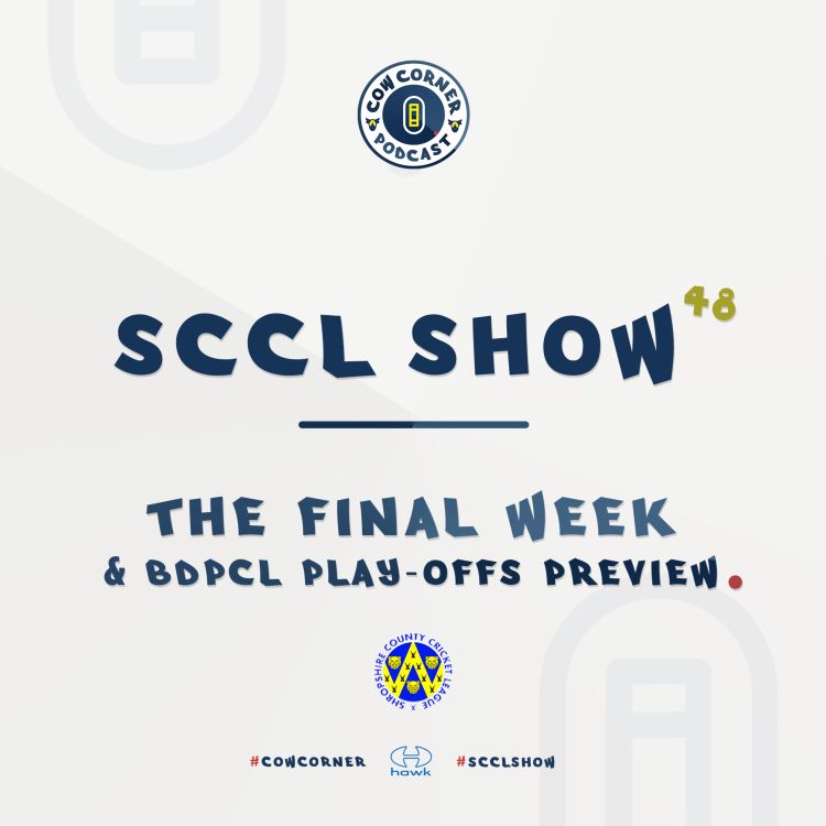 cover art for SCCL Show | The Final Week & BDPCL Play-Offs Preview