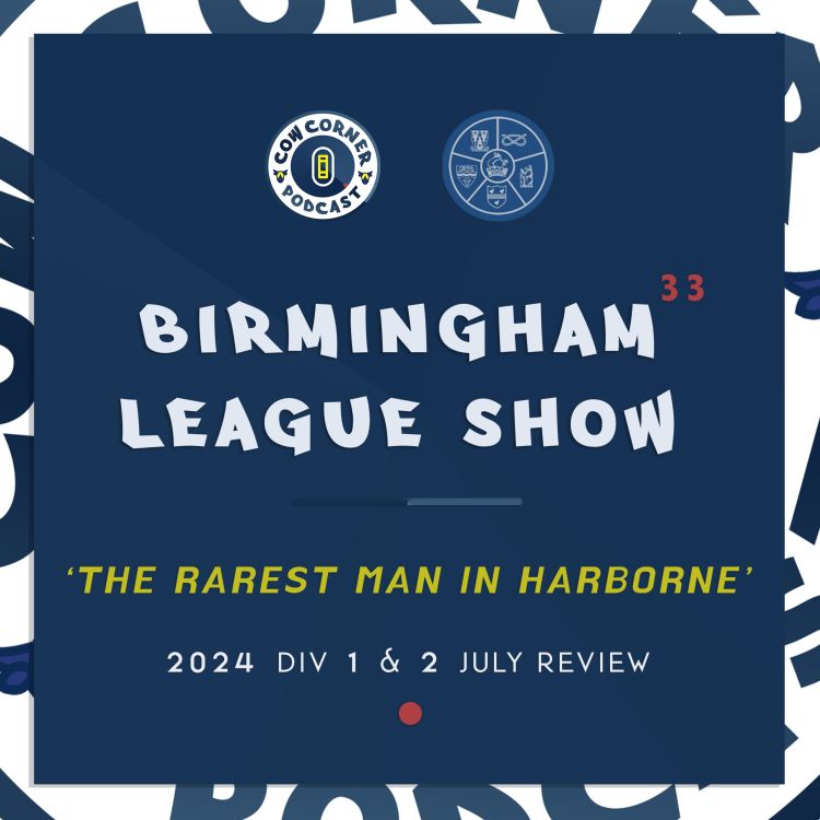 cover art for BDPCL Show 33 - The Rarest Man in Harborne - July Review