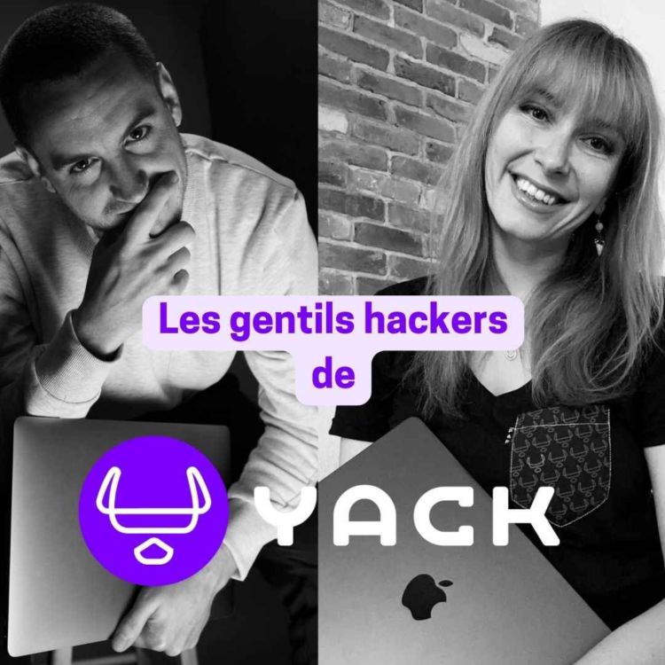 cover art for Épisode 16 - Les gentils hackers de Yack